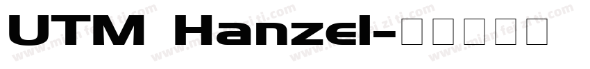 UTM Hanzel字体转换